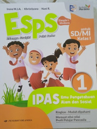 Image of ESPS : IPAS : Ilmu Pengetahuan Alam dan Sosial : Kurikulum Merdeka : Kelas 1