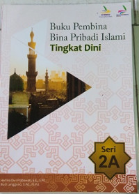 Image of Buku Pembina  Bina Pribadi Islami Tingkat Dini : 2A