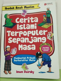 Image of Cerita Islami Terpopuler Sepanjang Masa : Membentuk Pribadi Berkarakter Mulia