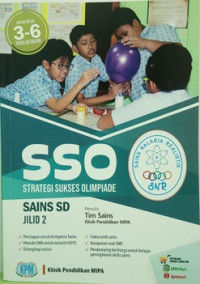 Image of SSO Strategi Sukses Olimpiade : Sains SD Jilid 2.:untuk kelas 3-6 SD.
