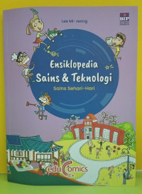 Image of Ensiklopedia Sains dan Teknologi : Sains Sehari-hari