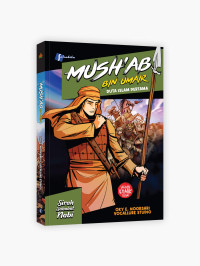 Image of Komik Mush’ab Bin Umair : Duta Islam Pertama
