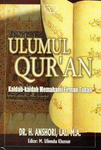 Image of Ulumul Qur'an: kaidah- kaidah memahami firman tuhan